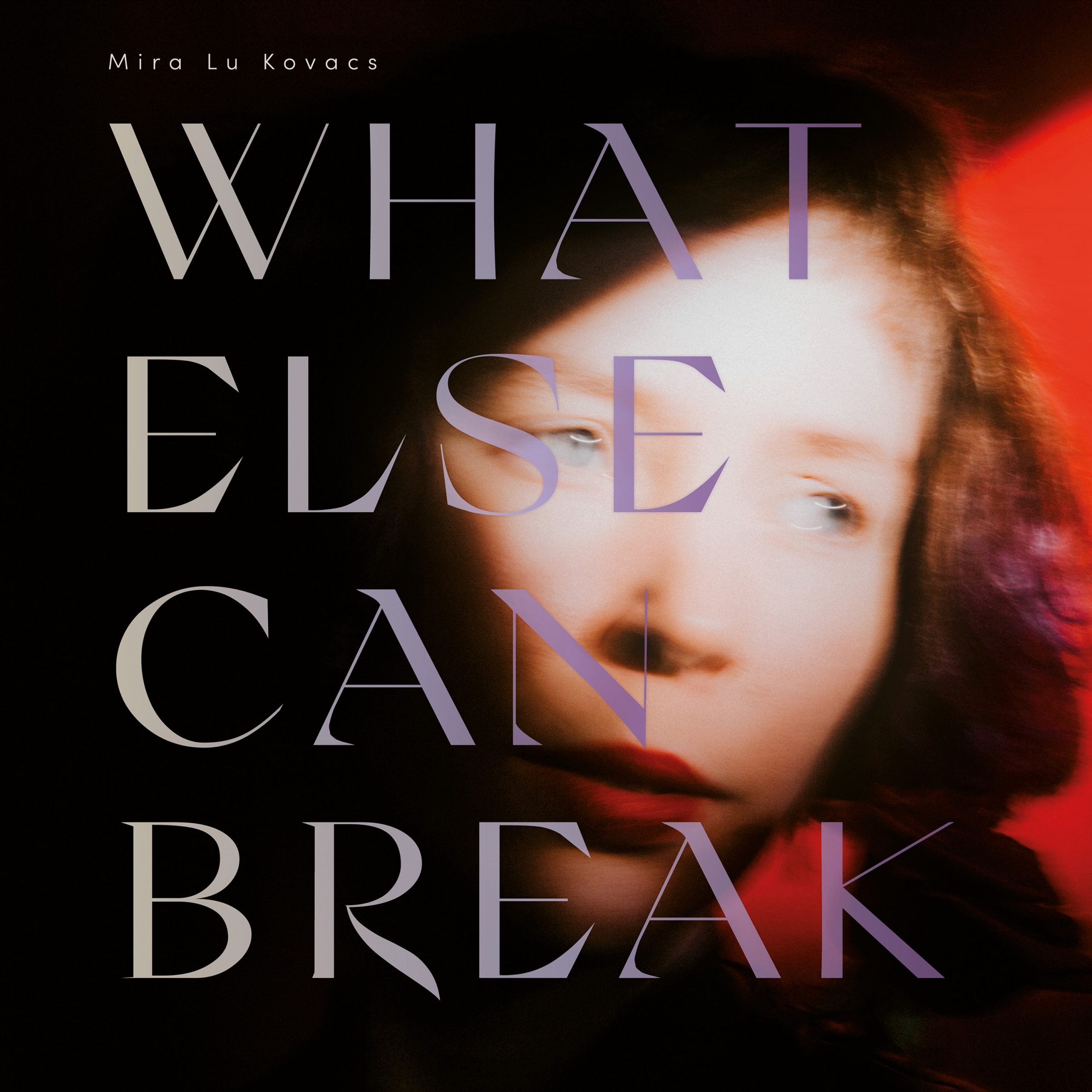 MiraLuKovacs-WhatElseCanBreak-AlbumCover